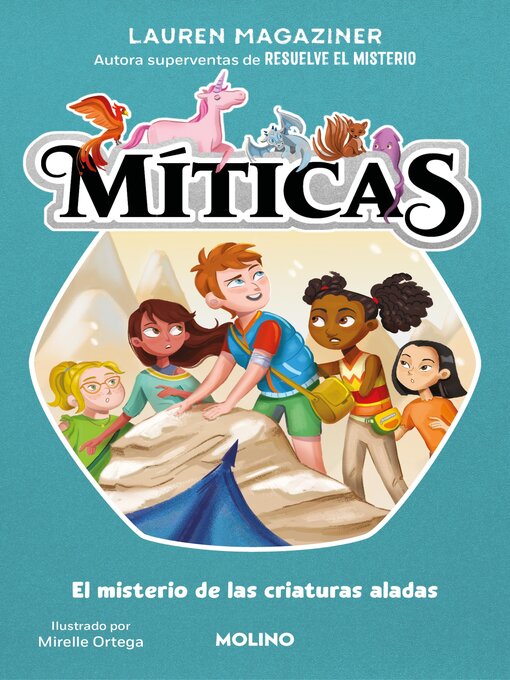 Title details for Míticas 2--El misterio de las criaturas aladas by Lauren Magaziner - Available